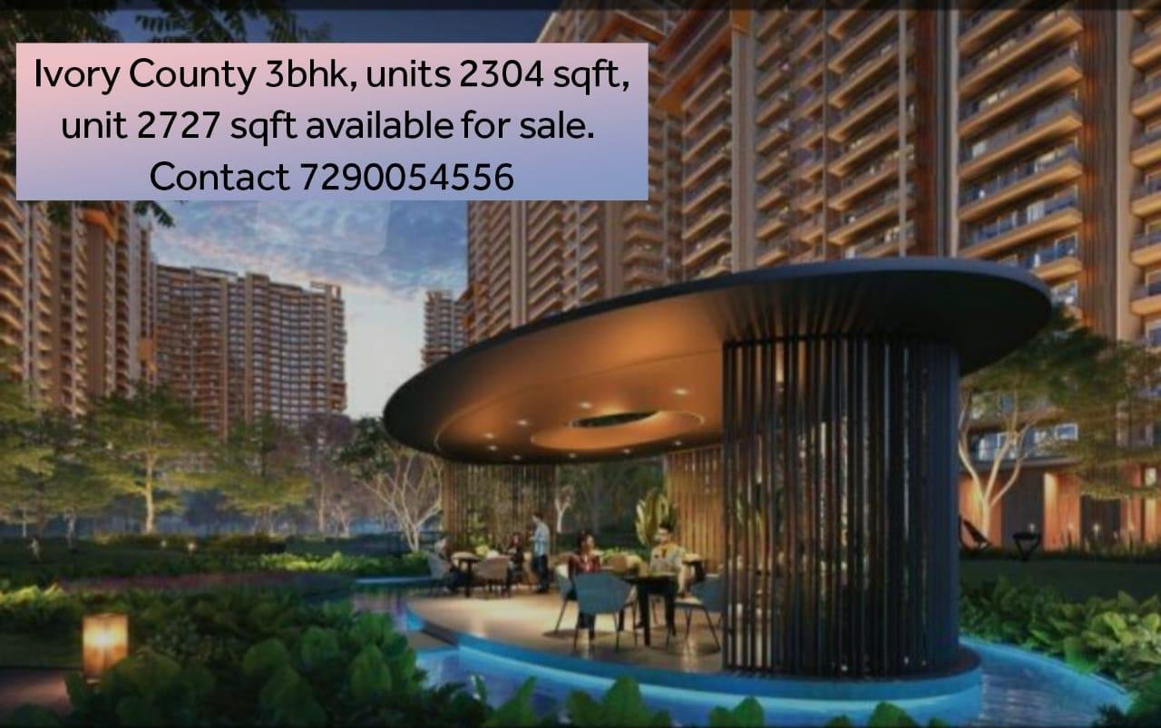 3 and 4 bhk apartment for sale in Ivory county Centre Noida Sec 115